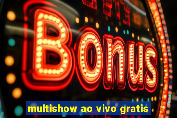 multishow ao vivo gratis